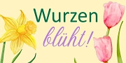 Wurzen blüht