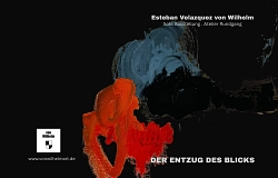 Einzelausstellung des Künstlers Esteban Velázquez von Wilhelm